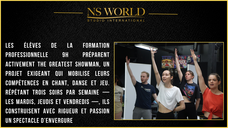 The Greatest Showman : les élèves professionnels de NS WORLD préparent un show spectaculaire
