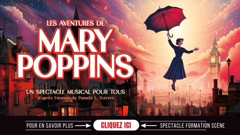 Les aventures de Mary Poppins, musical school, école de spectacle, se former à la scène, show, Paris 13