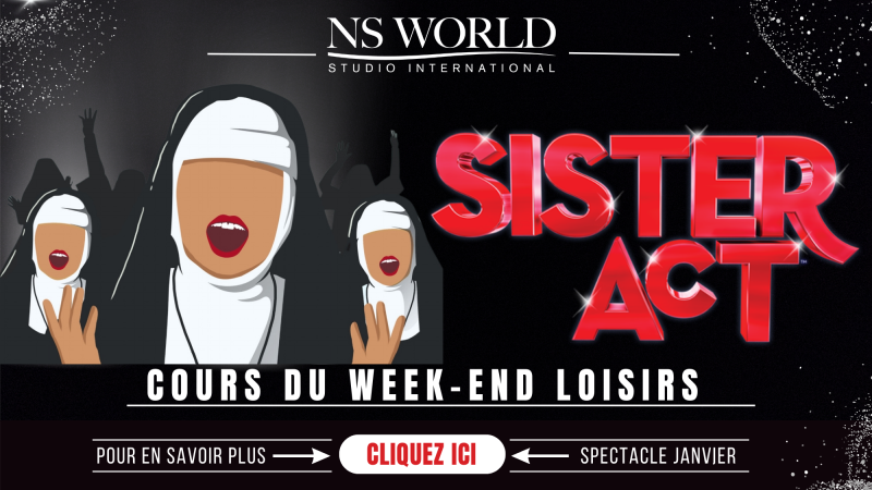 Vibrez au rythme de Sister Act : Rejoignez les Cours de Comédie Musicale à NS WORLD !