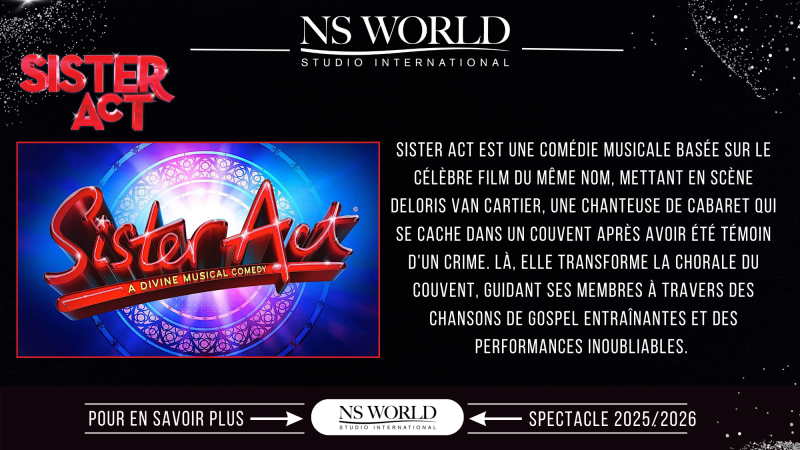 Vibrez au rythme de Sister Act : Rejoignez les Cours de Comédie Musicale à NS WORLD !