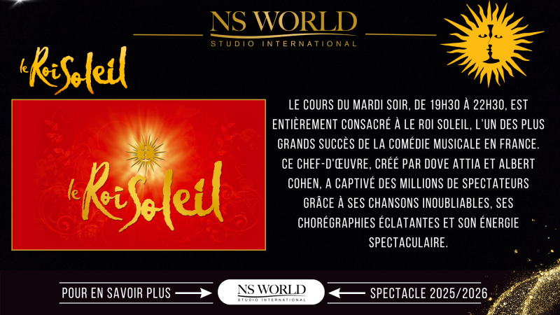 Devenez Roi Soleil : Rejoignez le Cours Loisir du NS WORLD et Brillez sur Scène à Paris !