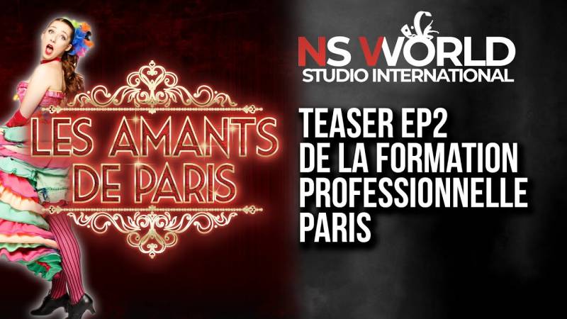 Les amants de Paris, épisode 2, show live comédie musicale, formation scène Paris Ile de France